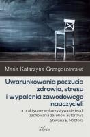 Uwarunkowania poczucia zdrowia, stresu.... Autor: Grzegorzewska Maria Katarzyna. SmakLiter.pl Okładka książki Uwarunkowania poczucia zdrowia, stresu...