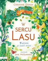 W sercu lasu. Autor: Dorion Christiane. SmakLiter.pl Okładka książki W sercu lasu