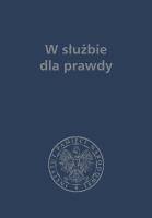 W służbie dla prawdy. Prace historyczne dedyko. Autor: red. Jerzy Bednarek i Pweł Perzyna, Balbus Tomasz. SmakLiter.pl Okładka książki W służbie dla prawdy. Prace historyczne dedyko