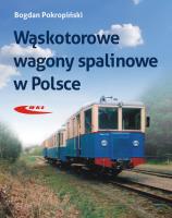 Wąskotorowe wagony spalinowe. Autor: Bogdan Pokropiński. SmakLiter.pl Okładka książki Wąskotorowe wagony spalinowe