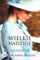 WIELKIE NADZIEJE. Autor: Susan Anne Mason. SmakLiter.pl Okładka książki WIELKIE NADZIEJE