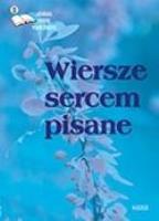 Okładka książki Wiersze sercem pisane