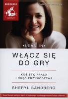 Włącz się do gry. Kobiety, praca...audiobook. Autor: Sheryl Sandberg. SmakLiter.pl Okładka książki Włącz się do gry. Kobiety, praca...audiobook