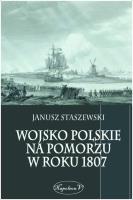 Okładka książki Wojsko polskie na Pomorzu w roku 1807