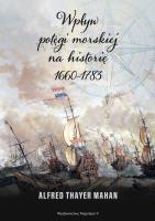 Okładka książki Wpływ potęgi morskiej na historię 1660-1783