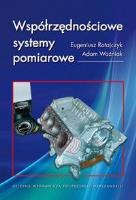 Współrzędnościowe systemy pomiarowe. Autor: Eugeniusz Ratajczak, Adam Woźniak. SmakLiter.pl Okładka książki Współrzędnościowe systemy pomiarowe