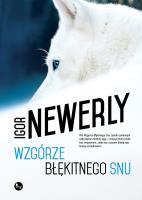 Wzgórze błękitnego snu. Autor: Igor Newerly. SmakLiter.pl Okładka książki Wzgórze błękitnego snu