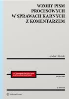 Wzory pism procesowych w sprawach karnych z komentarzem. Autor: Błoński Michał. SmakLiter.pl Okładka książki Wzory pism procesowych w sprawach karnych z komentarzem