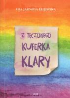 Z tęczowego kuferka Klary. Autor: Łubińska Ida Jadwiga. SmakLiter.pl Okładka książki Z tęczowego kuferka Klary