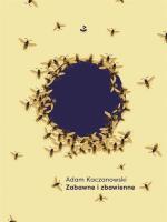 ZABAWNE I ZBAWIENNE. Autor: Kaczanowski Adam. SmakLiter.pl Okładka książki ZABAWNE I ZBAWIENNE
