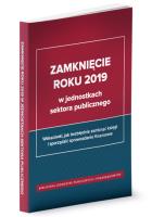 Zamknięcie roku 2019 w jednostkach sektora publicznego. Autor: dr Izabela Świderek, Barbara Jaroszuk-Żuradzka. SmakLiter.pl Okładka książki Zamknięcie roku 2019 w jednostkach sektora publicznego