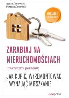 Okładka książki Zarabiaj na nieruchomościach Praktyczny poradnik jak kupić wyremontować i wynająć mieszkanie