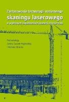Zastosowanie technologii naziemnego skaningu.... Autor: praca zbiorowa. SmakLiter.pl Okładka książki Zastosowanie technologii naziemnego skaningu...