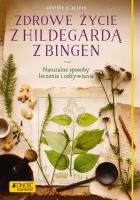 Okładka książki Zdrowe życie z Hildegardą z Bingen