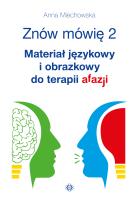 Znów mówię 2. Materiał językowy i obrazkowy.... Autor: Rudek-Śmiechowska Anna. SmakLiter.pl Okładka książki Znów mówię 2. Materiał językowy i obrazkowy...