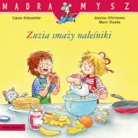 Zuzia smaży naleśniki. Autor: Liane Schneider. SmakLiter.pl Okładka książki Zuzia smaży naleśniki