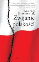 Zwijanie polskości. Autor: Krzystyniak Andrzej. SmakLiter.pl Okładka książki Zwijanie polskości