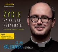Życie na pełnej petardzie czyli wiara... CD - Audiobook. Autor: Żyłka Piotr. SmakLiter.pl Okładka książki Życie na pełnej petardzie czyli wiara... CD - Audiobook