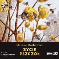 Życie pszczół audiobook. Autor: Maurice Maeterlinck. SmakLiter.pl Okładka książki Życie pszczół audiobook
