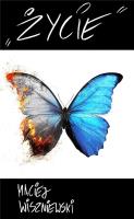 Życie. Autor: Wiszniewski Maciej. SmakLiter.pl Okładka książki Życie