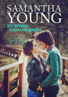 Żyj szybko kochaj głęboko. Autor: Samantha Young. SmakLiter.pl Okładka książki Żyj szybko kochaj głęboko