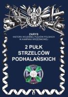 2 pułk strzelców podhalańskich Zarys historii wojennej pułków polskich w kampanii wrześniowej. Autor: Dymek Przemysław. SmakLiter.pl Okładka książki 2 pułk strzelców podhalańskich Zarys historii wojennej pułków polskich w kampanii wrześniowej