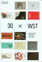 30 x WST Warszawskie spotkania teatralne 1965-2010. Autor: Raszewska Magdalena. SmakLiter.pl Okładka książki 30 x WST Warszawskie spotkania teatralne 1965-2010