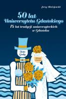 Okładka książki 50 lat Uniwersytetu Gdańskiego. 75 lat tradycji uniwersyteckich w Gdańsku