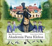 Akademia pana Kleksa - Audiobook. Autor: Brzechwa Jan i inni. SmakLiter.pl Okładka książki Akademia pana Kleksa - Audiobook