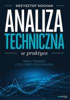 Okładka książki Analiza techniczna w praktyce. Ergotrader, czyli zero psychologii