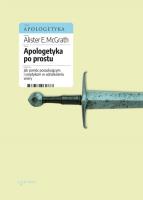 Apologetyka po prostu. Autor: McGrath Alister E.. SmakLiter.pl Okładka książki Apologetyka po prostu