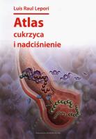 Atlas cukrzyca i nadciśnienie. Autor: Lepori Luis Raul. SmakLiter.pl Okładka książki Atlas cukrzyca i nadciśnienie