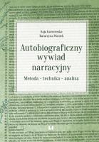 Autobiograficzny wywiad narracyjny. Autor: Kaja Kaźmierska, Waniek Katarzyna. SmakLiter.pl Okładka książki Autobiograficzny wywiad narracyjny