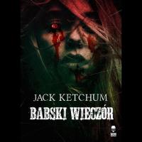 Babski Wieczór. Autor: Ketchum Jack. SmakLiter.pl Okładka książki Babski Wieczór