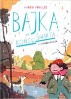 Bajka na końcu świata.T.3 Ożywczy deszcz. Autor: Podolec Marcin. SmakLiter.pl Okładka książki Bajka na końcu świata.T.3 Ożywczy deszcz