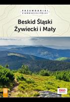 Beskid Śląski Żywiecki i Mały. Autor: Figiel Natalia, Klimek Paweł. SmakLiter.pl Okładka książki Beskid Śląski Żywiecki i Mały