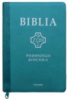 Biblia pierwszego Kościoła z paginat. turkusowa. Autor: ks. prof.. Remigiusz Popowski SDB. SmakLiter.pl Okładka książki Biblia pierwszego Kościoła z paginat. turkusowa