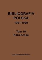 Bibliografia polska 1901-1939 Tom 18. Autor: praca zbiorowa. SmakLiter.pl Okładka książki Bibliografia polska 1901-1939 Tom 18