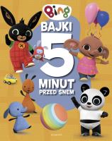 Bing. Bajki 5 minut przed snem. Autor: Żmichowska Beata. SmakLiter.pl Okładka książki Bing. Bajki 5 minut przed snem