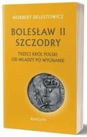 Bolesław II Szczodry, trzeci król Polsk.... Autor: Norbert Delestowicz. SmakLiter.pl Okładka książki Bolesław II Szczodry, trzeci król Polsk...