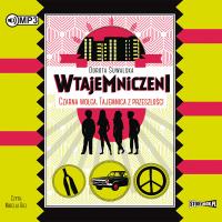 CD MP3  CZARNA WOŁGA TAJEMNICA Z PRZESZŁOŚCI WTAJEMNICZENI TOM 2. Autor: Dorota Suwalska-Ba. SmakLiter.pl Okładka książki CD MP3  CZARNA WOŁGA TAJEMNICA Z PRZESZŁOŚCI WTAJEMNICZENI TOM 2