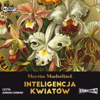 CD MP3 INTELIGENCJA KWIATÓW. Autor: Maurice Maeterlinck. SmakLiter.pl Okładka książki CD MP3 INTELIGENCJA KWIATÓW