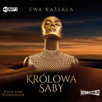 CD MP3 KRÓLOWA SABY. Autor: Ewa Kassala. SmakLiter.pl Okładka książki CD MP3 KRÓLOWA SABY