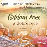 Okładka książki CD MP3 ODDAM ŻONĘ W DOBRE RĘCE