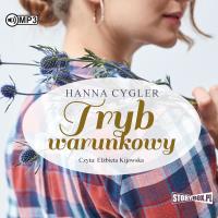 CD MP3 Tryb warunkowy. Zosia Knyszewska. Tom 1. Autor: Hanna Cygler. SmakLiter.pl Okładka książki CD MP3 Tryb warunkowy. Zosia Knyszewska. Tom 1