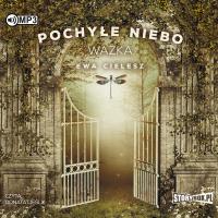 CD MP3 WAŻKA POCHYŁE NIEBO TOM 3. Autor: Cielesz Ewa. SmakLiter.pl Okładka książki CD MP3 WAŻKA POCHYŁE NIEBO TOM 3