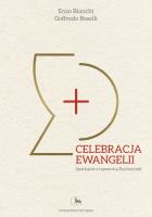Celebracja Ewangelii. Autor: Bianchi Enzo, Goffredo Boselli. SmakLiter.pl Okładka książki Celebracja Ewangelii