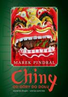 Chiny od góry do dołu w.2. Autor: Marek Pindral. SmakLiter.pl Okładka książki Chiny od góry do dołu w.2