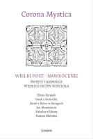 Corona Mystica. Wielki Post - Nawrócenie. Autor: praca zbiorowa. SmakLiter.pl Okładka książki Corona Mystica. Wielki Post - Nawrócenie