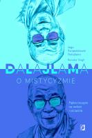 Dalajlama o mistycyzmie. Autor: Jego Świątobliwość Dalajlama, Renuka Singh. SmakLiter.pl Okładka książki Dalajlama o mistycyzmie